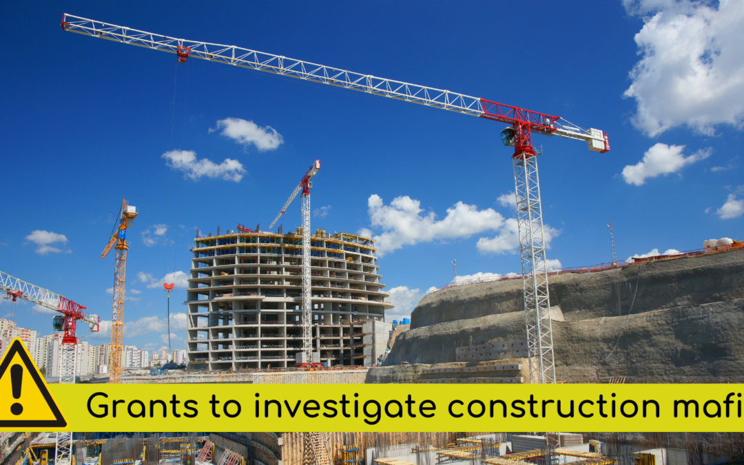 Call for applications: Grants to investigate the ‘construction mafia’