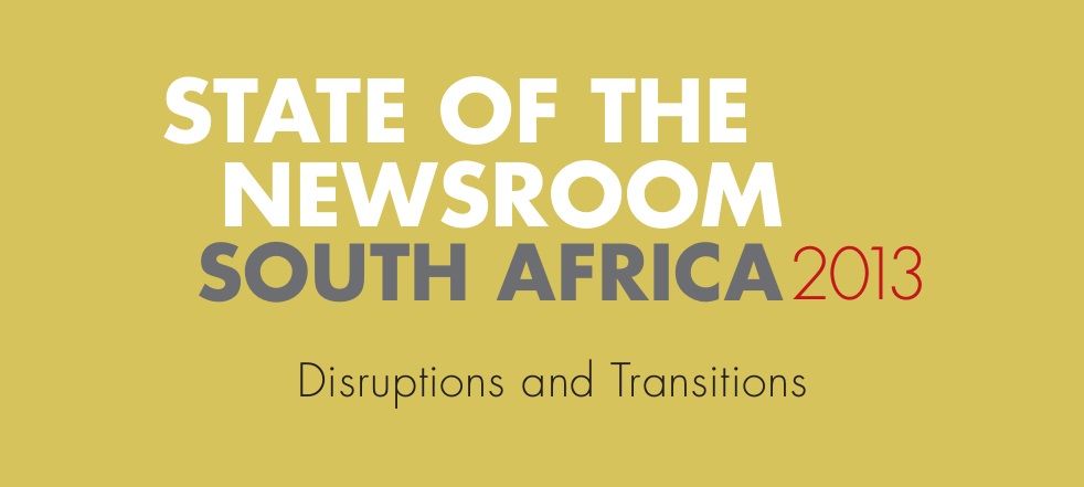 State of the Newsroom 2013: Distruptions and Transitions
