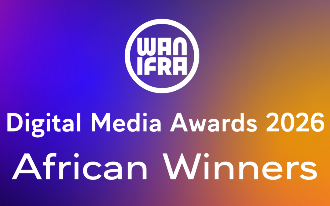 South African newsrooms and journalists feature prominently at WAN-IFRA 2026 African Digital Media Awards